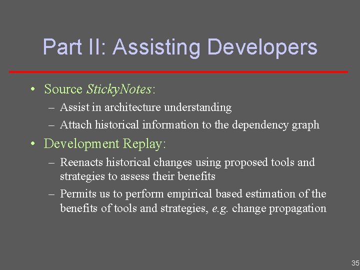 Part II: Assisting Developers • Source Sticky. Notes: – Assist in architecture understanding –