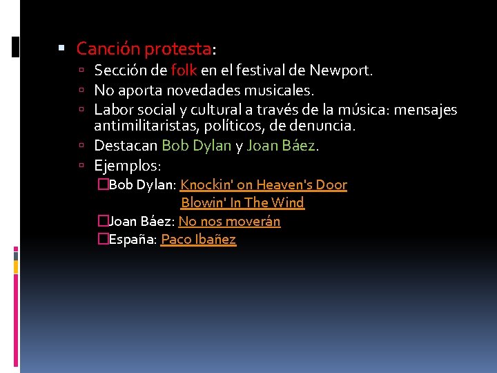  Canción protesta: Sección de folk en el festival de Newport. No aporta novedades