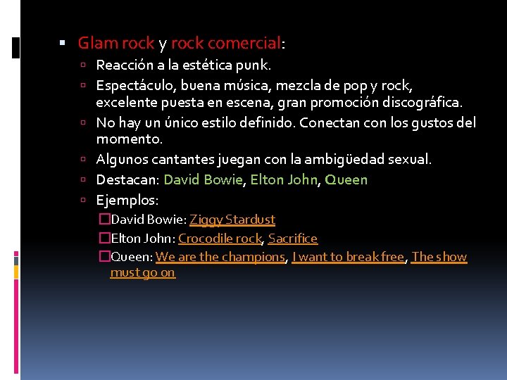  Glam rock y rock comercial: Reacción a la estética punk. Espectáculo, buena música,