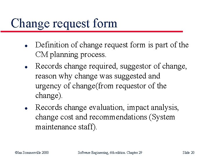 Change request form l l l Definition of change request form is part of