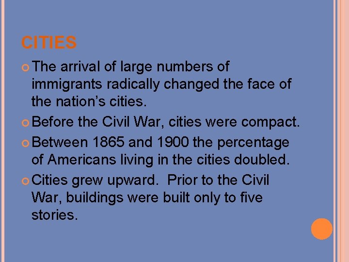 CITIES The arrival of large numbers of immigrants radically changed the face of the