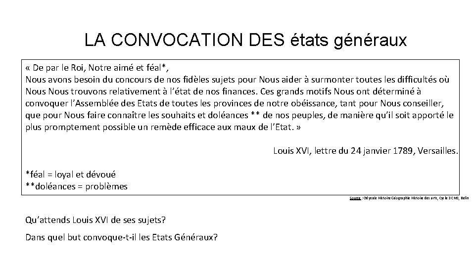 LA CONVOCATION DES états généraux « De par le Roi, Notre aimé et féal*,