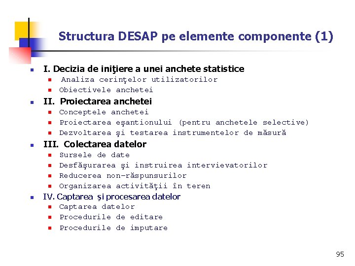 Structura DESAP pe elemente componente (1) n I. Decizia de iniţiere a unei anchete