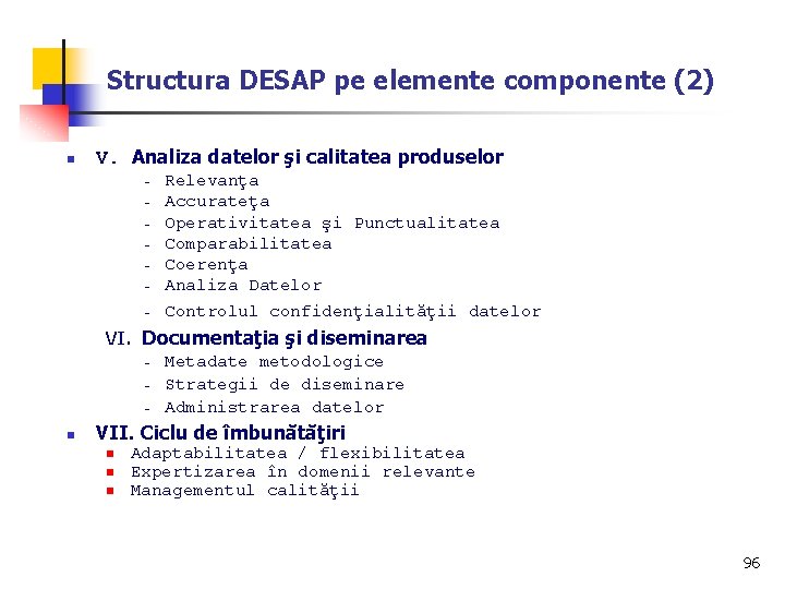 Structura DESAP pe elemente componente (2) n V. Analiza datelor şi calitatea produselor –