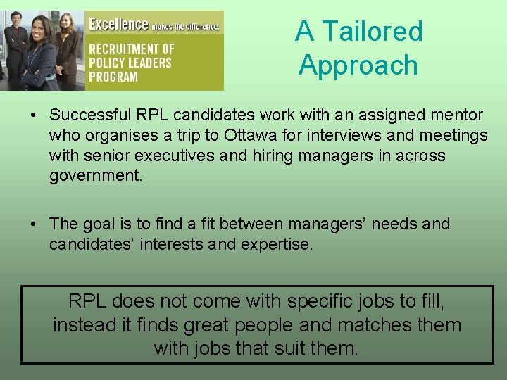 A Tailored Approach • Successful RPL candidates work with an assigned mentor who organises