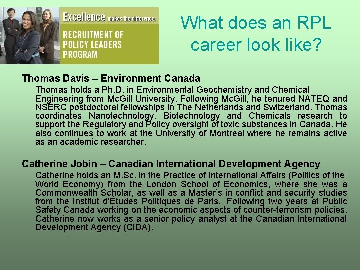 What does an RPL career look like? Thomas Davis – Environment Canada Thomas holds