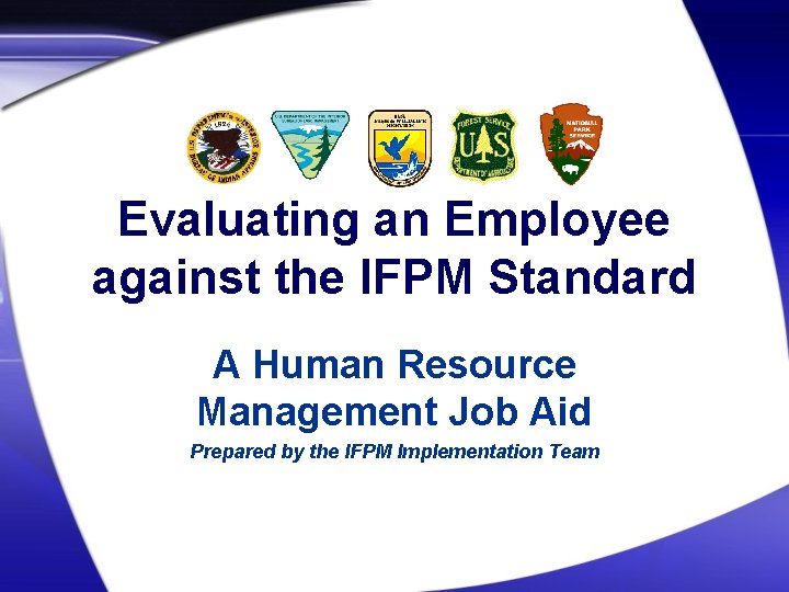 Evaluating an Employee against the IFPM Standard A Human Resource Management Job Aid Prepared