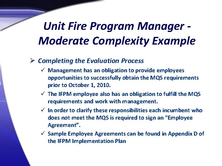 Unit Fire Program Manager Moderate Complexity Example Ø Completing the Evaluation Process ü Management