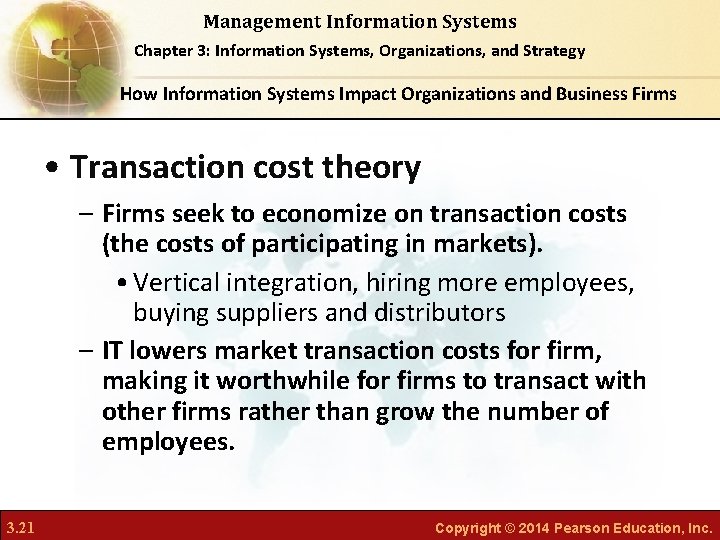 Management Information Systems Chapter 3: Information Systems, Organizations, and Strategy How Information Systems Impact