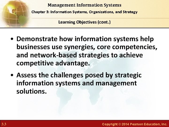 Management Information Systems Chapter 3: Information Systems, Organizations, and Strategy Learning Objectives (cont. )