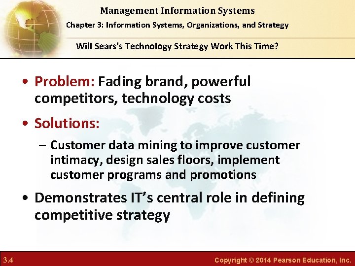 Management Information Systems Chapter 3: Information Systems, Organizations, and Strategy Will Sears’s Technology Strategy