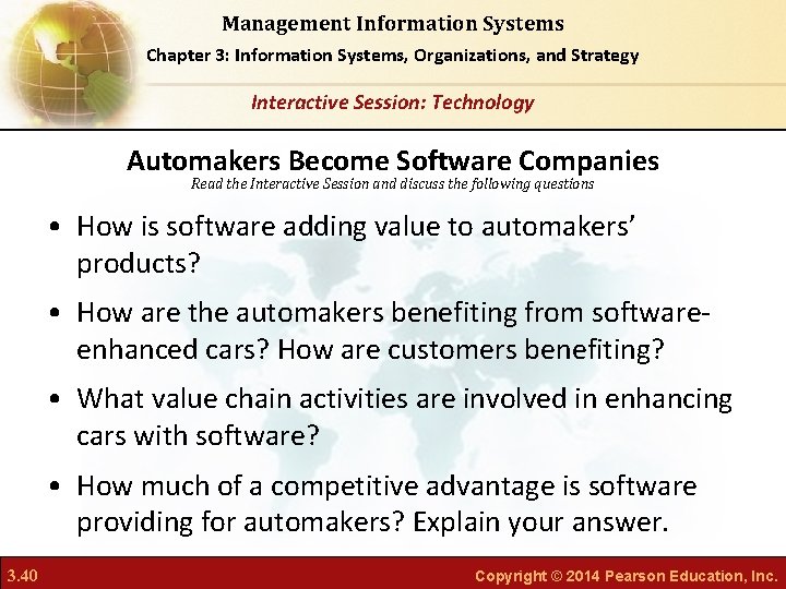 Management Information Systems Chapter 3: Information Systems, Organizations, and Strategy Interactive Session: Technology Automakers