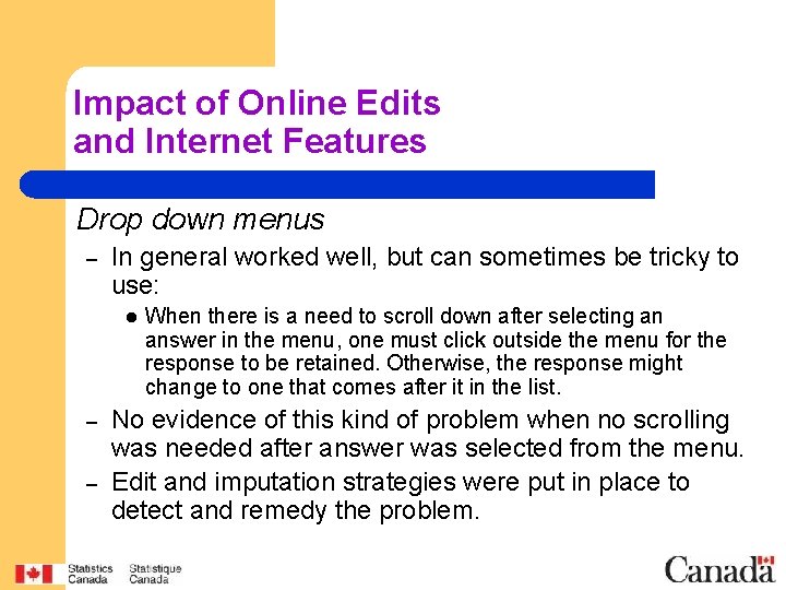 Impact of Online Edits and Internet Features Drop down menus – In general worked