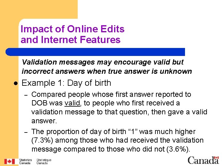 Impact of Online Edits and Internet Features Validation messages may encourage valid but incorrect