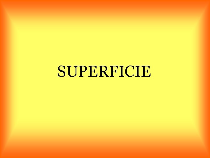 SUPERFICIE 