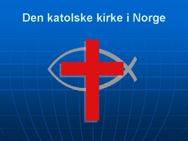 Den katolske kirke i Norge 