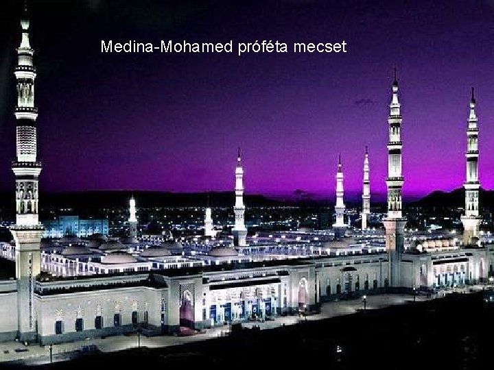 Medina-Mohamed próféta mecset 