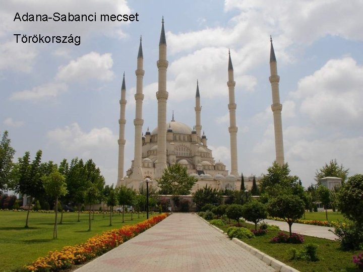 Adana-Sabanci mecset Törökország 