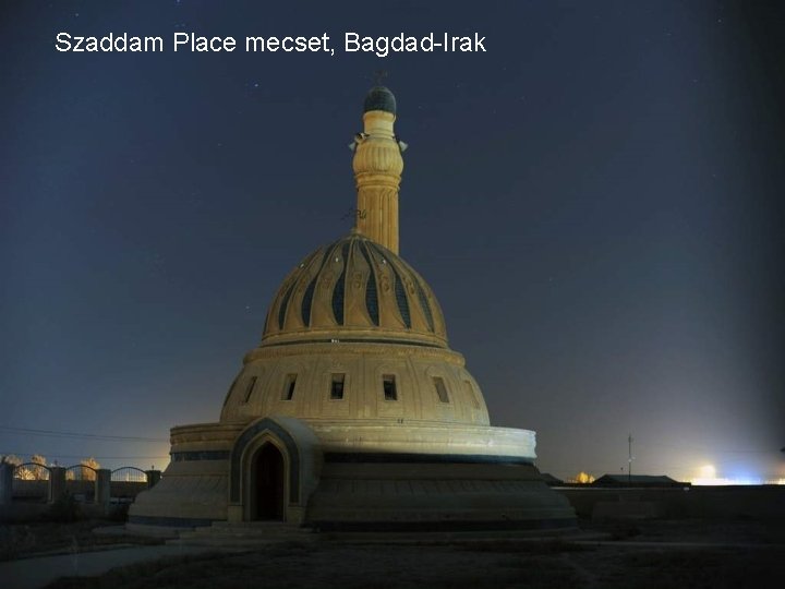 Szaddam Place mecset, Bagdad-Irak 