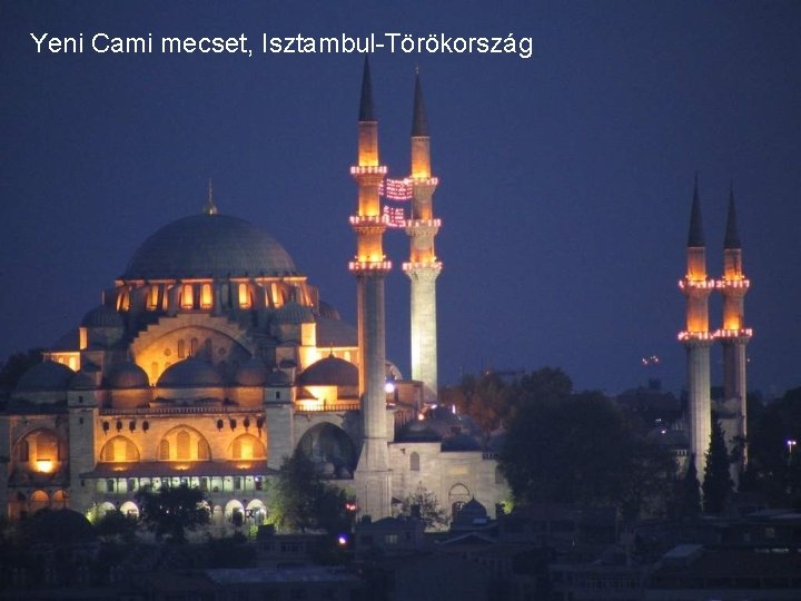 Yeni Cami mecset, Isztambul-Törökország 