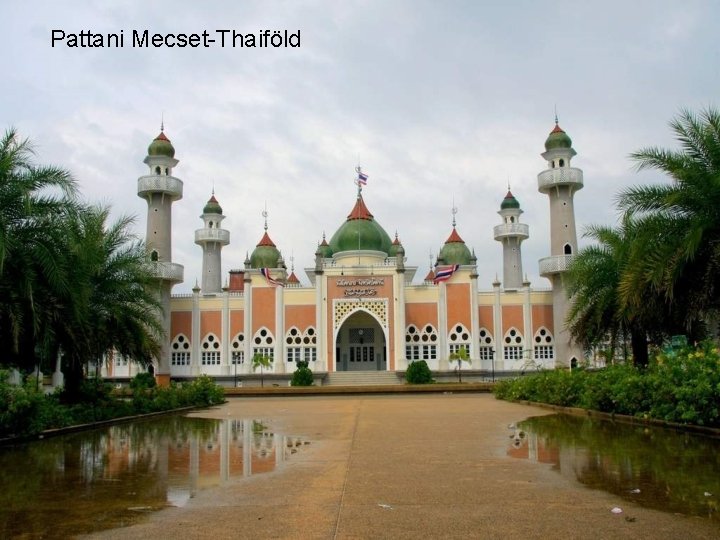 Pattani Mecset-Thaiföld 