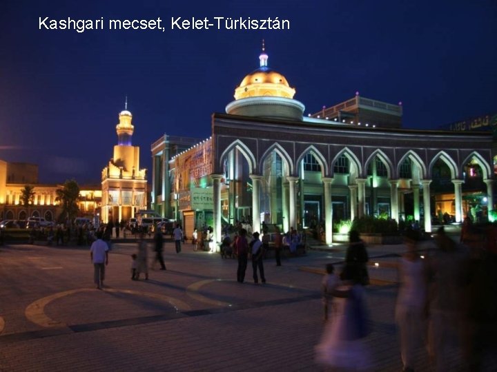 Kashgari mecset, Kelet-Türkisztán 