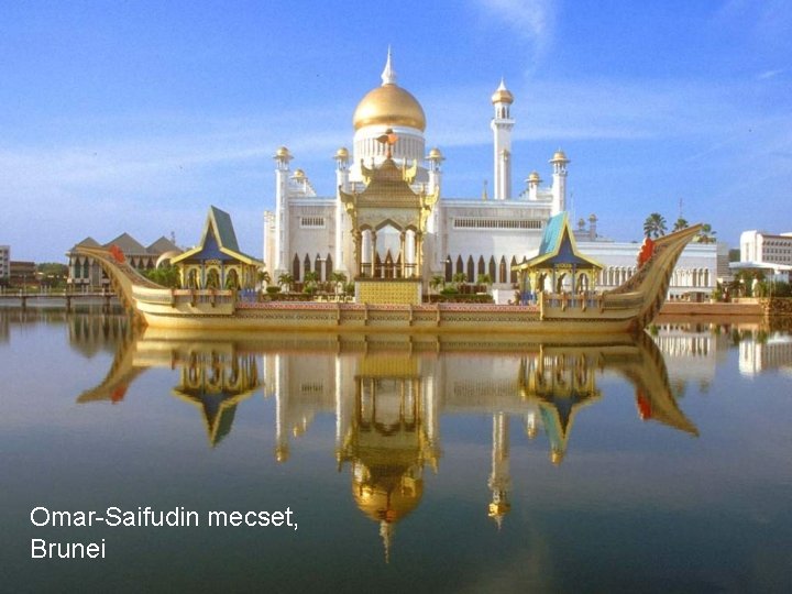 Omar-Saifudin mecset, Brunei 