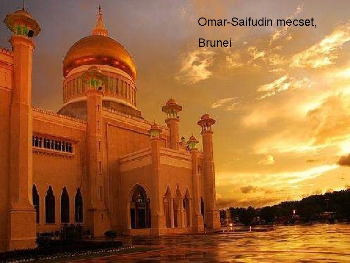 Omar-Saifudin mecset, Brunei 