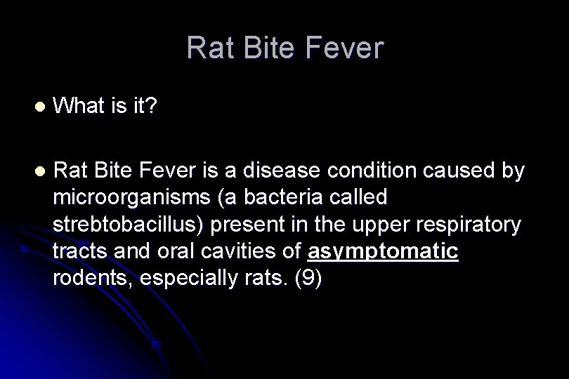 Rat Bite Fever l What is it? l Rat Bite Fever is a disease