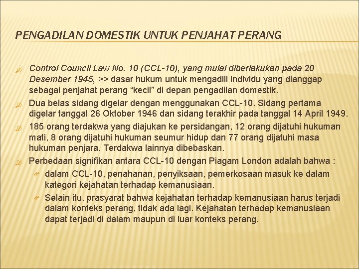 PENGADILAN DOMESTIK UNTUK PENJAHAT PERANG Control Council Law No. 10 (CCL-10), yang mulai diberlakukan