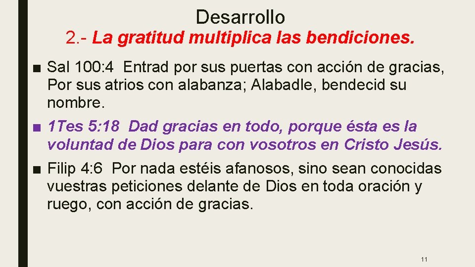 Desarrollo 2. - La gratitud multiplica las bendiciones. ■ Sal 100: 4 Entrad por Desarrollo 2. - La gratitud multiplica las bendiciones. ■ Sal 100: 4 Entrad por