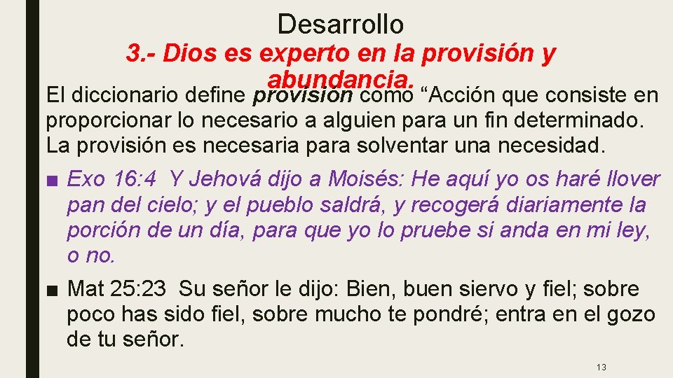Desarrollo 3. - Dios es experto en la provisión y abundancia. El diccionario define Desarrollo 3. - Dios es experto en la provisión y abundancia. El diccionario define