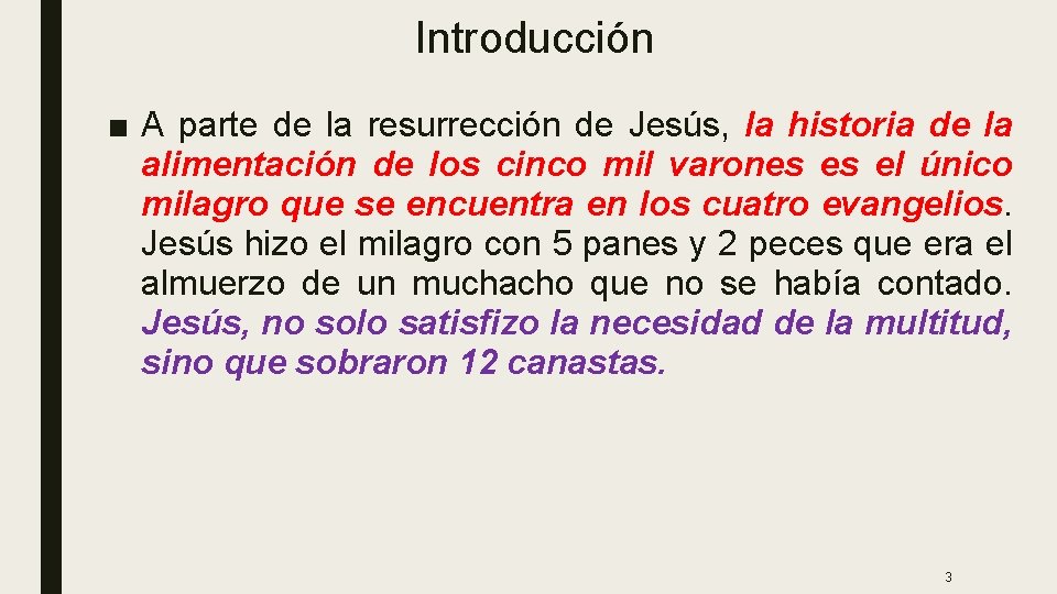Introducción ■ A parte de la resurrección de Jesús, la historia de la alimentación Introducción ■ A parte de la resurrección de Jesús, la historia de la alimentación