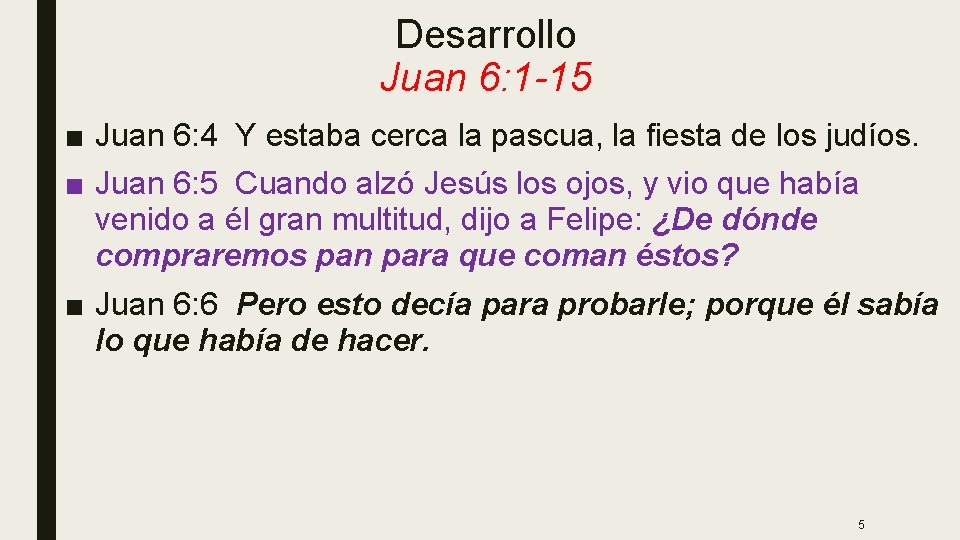Desarrollo Juan 6: 1 -15 ■ Juan 6: 4 Y estaba cerca la pascua, Desarrollo Juan 6: 1 -15 ■ Juan 6: 4 Y estaba cerca la pascua,