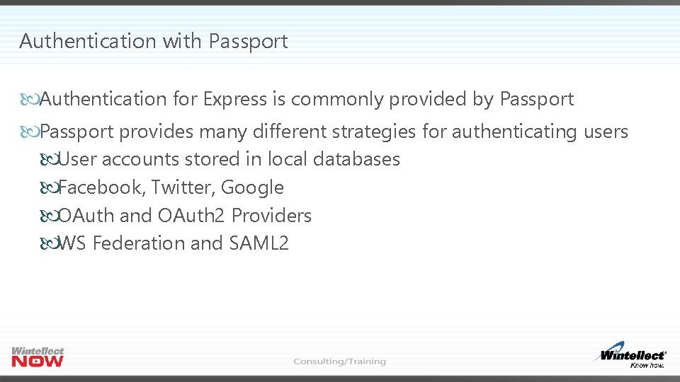 Authentication with Passport Authentication for Express is commonly provided by Passport provides many different