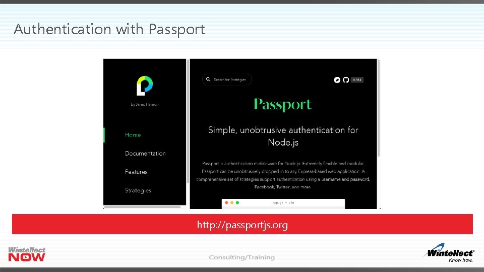 Authentication with Passport http: //passportjs. org 