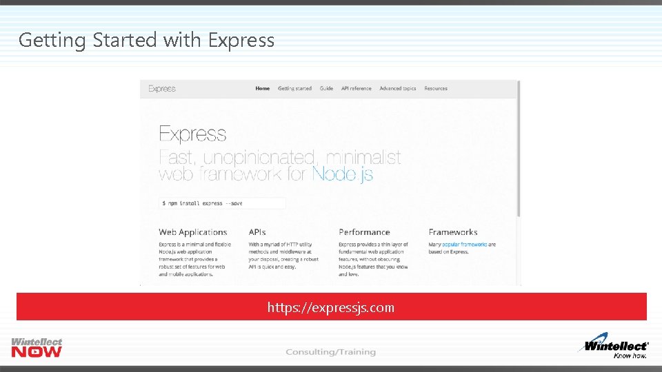 Getting Started with Express https: //expressjs. com 