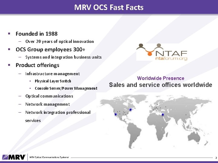 MRV OCS Fast Facts § Founded in 1988 – Over 20 years of optical