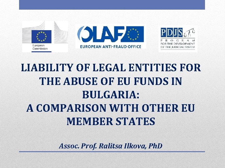 LIABILITY OF LEGAL ENTITIES FOR THE ABUSE OF EU FUNDS IN BULGARIA: A COMPARISON