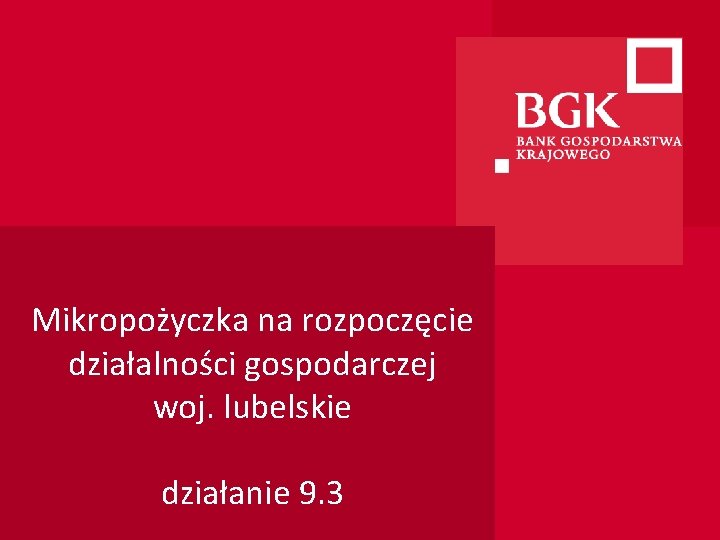 Mikropożyczka na rozpoczęcie działalności gospodarczej woj. lubelskie działanie 9. 3 