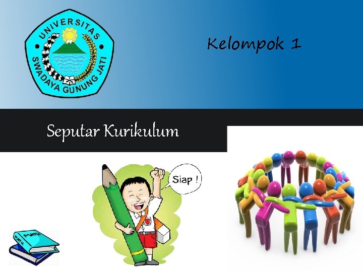 Kelompok 1 Seputar Kurikulum 