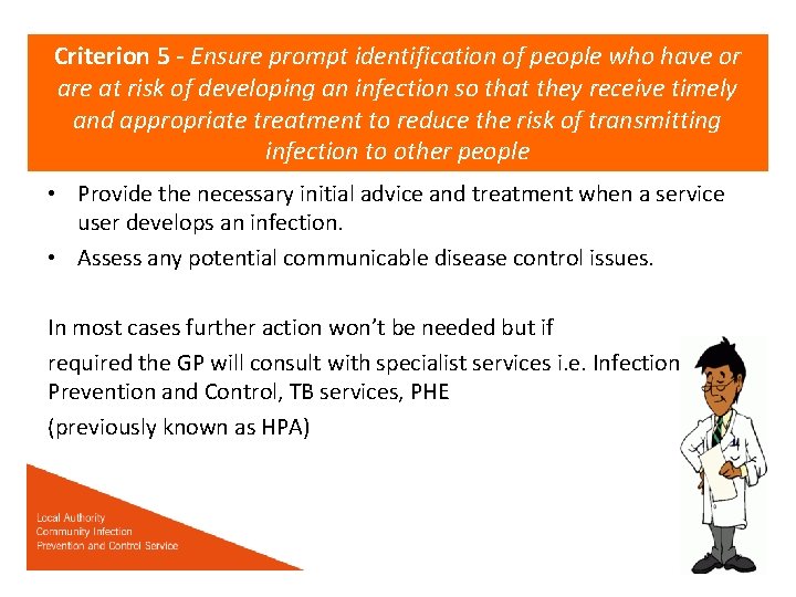 Criterion 5 - Ensure prompt identification of people who have or are at risk