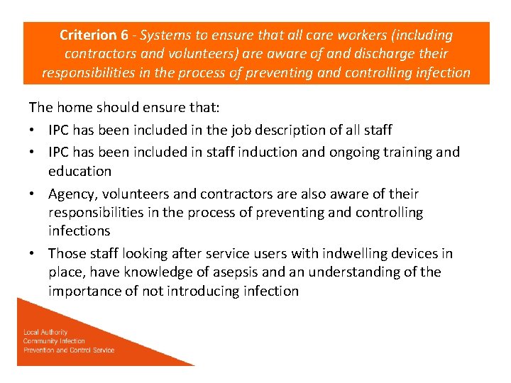 Criterion 6 - Systems to ensure that all care workers (including contractors and volunteers)