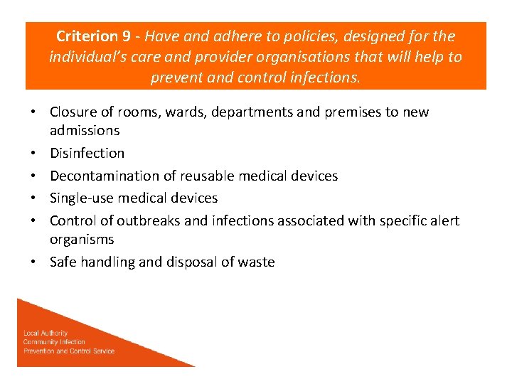 Criterion 9 - Have and adhere to policies, designed for the individual’s care and