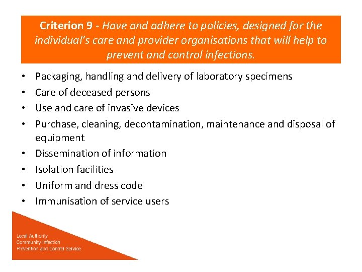 Criterion 9 - Have and adhere to policies, designed for the individual’s care and