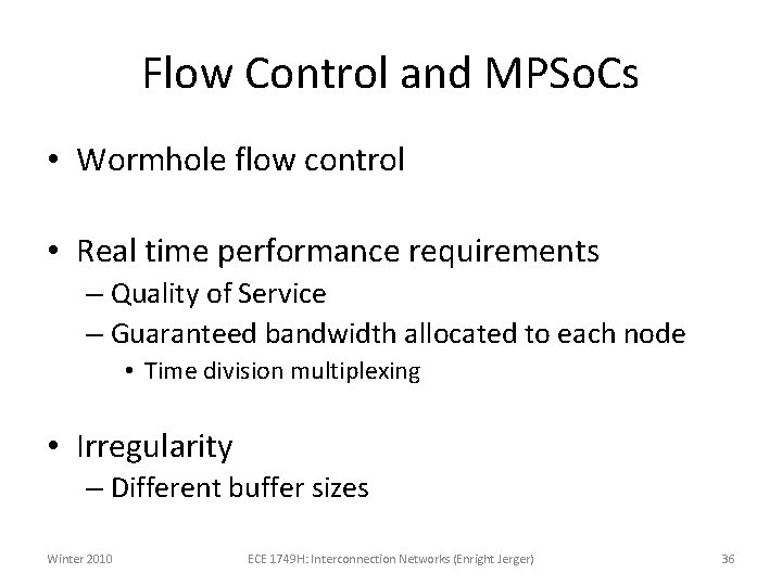 Flow Control and MPSo. Cs • Wormhole flow control • Real time performance requirements
