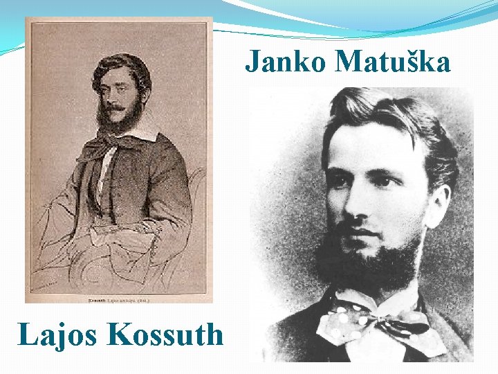 Janko Matuška Lajos Kossuth 