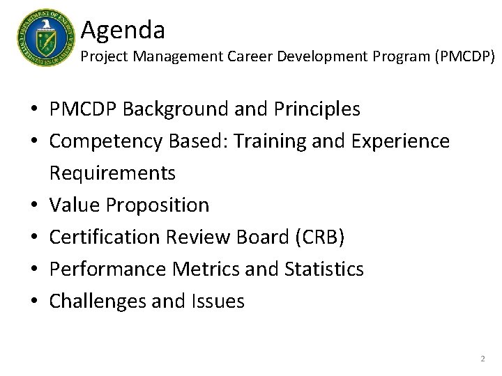 Agenda Project Management Career Development Program (PMCDP) • PMCDP Background and Principles • Competency