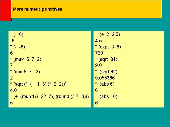 More numeric primitives * (- 6) -6 * (- -6) 6 * (max 5