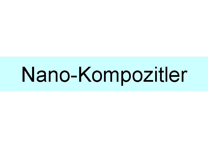 Nano-Kompozitler 